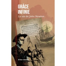 Grâce infinie (vie de John Newton)