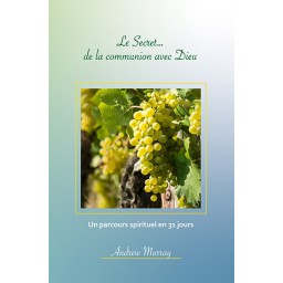 Le secret de la communion avec Dieu