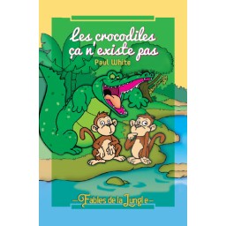 Les Crocodiles ça n'existe pas (Fables 1)