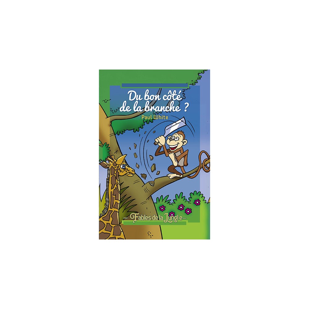 Du bon côté de la branche (Fables 2)