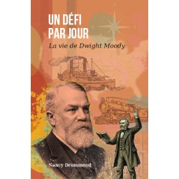 Un défi par jour (La vie de Dwight Moody)